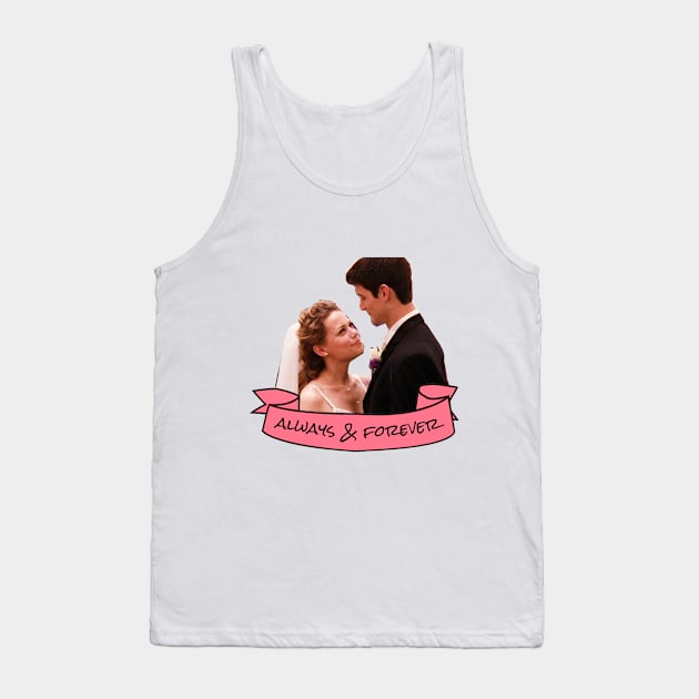 Nathan & Haley Always & Forever Tank Top by lunalovebad